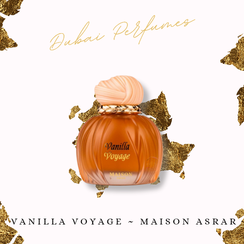 Vanilla Voyage ~ Maison Asrar