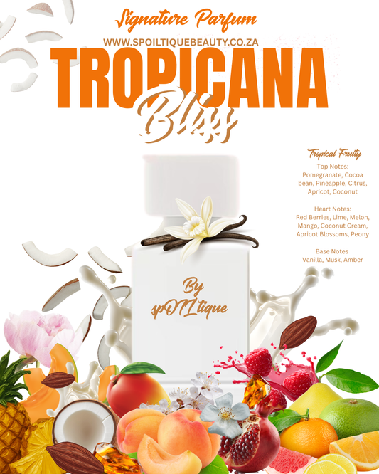 Tropicana Bliss ~ Signature Parfum by spOIL'tique